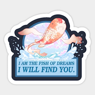 I Am The Fish Of Dreams Sticker